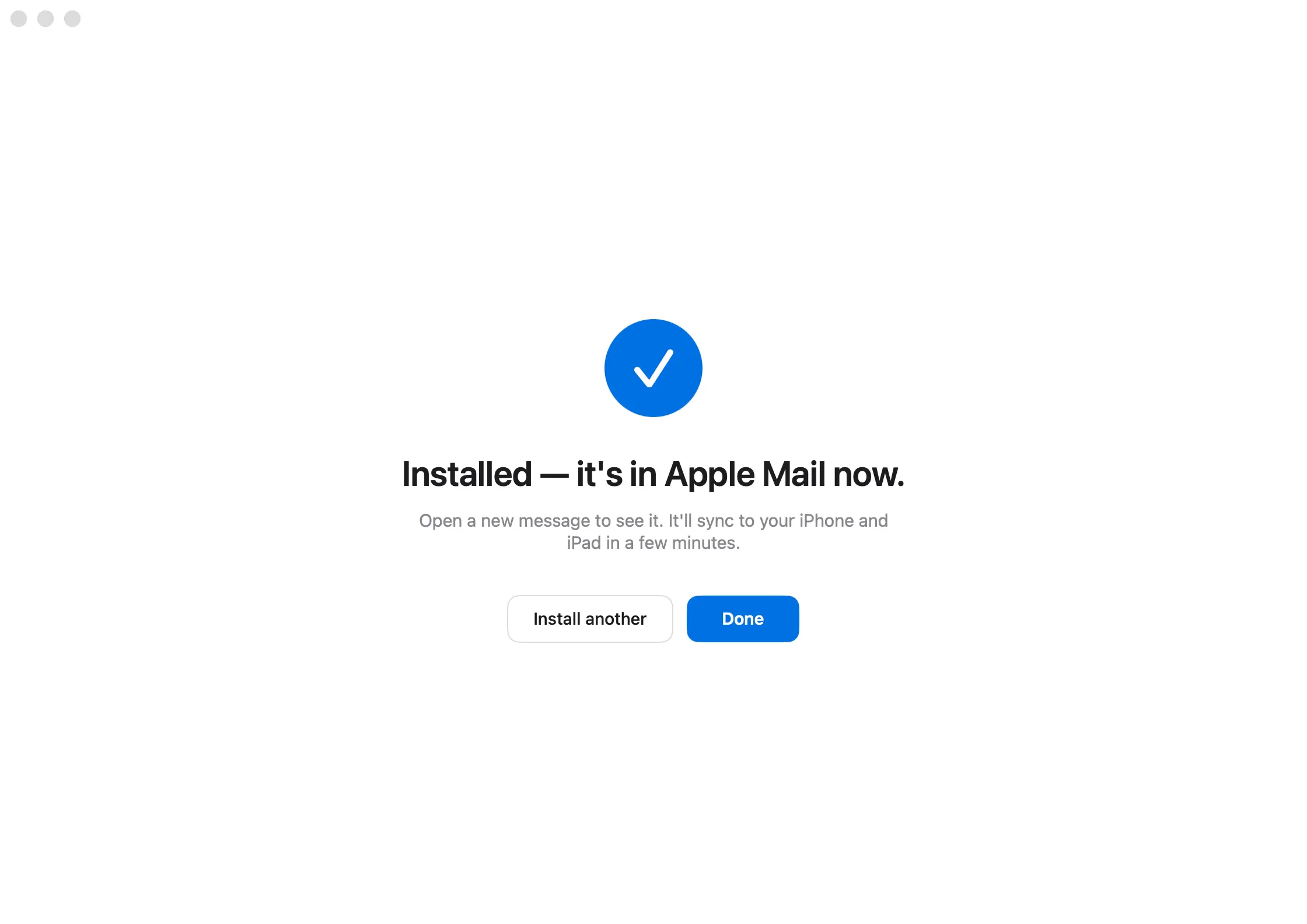 Autograph success screen confirming the email signature was installed in Apple Mail, with Install another and Done buttons and a note that it syncs to iPhone and iPad